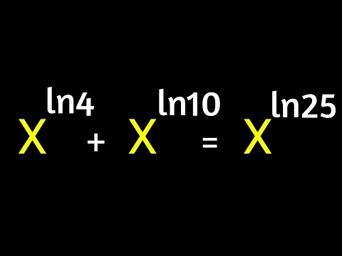 X^ln4 + X^ln10 = X^ln25 | X=?