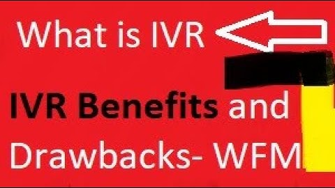 What is IVR - Interactive voice response | Call center management | WFM