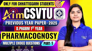 CSVTU D.Pharm 1st Year Pharmacognosy | Previous Year Paper Discussion | MCQ Type Question