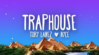 Tory Lanez - Traphouse (Lyrics) ft. NYCE