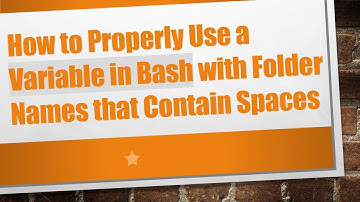 How to Properly Use a Variable in Bash with Folder Names that Contain Spaces