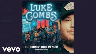 Luke Combs, Miranda Lambert - Outrunnin&#39; Your Memory (Official Audio)