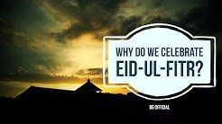 Why Do We Celebrate Eid-Ul-Fitr | Why is Eid Celebrated | Eid Explained | WhyTube
