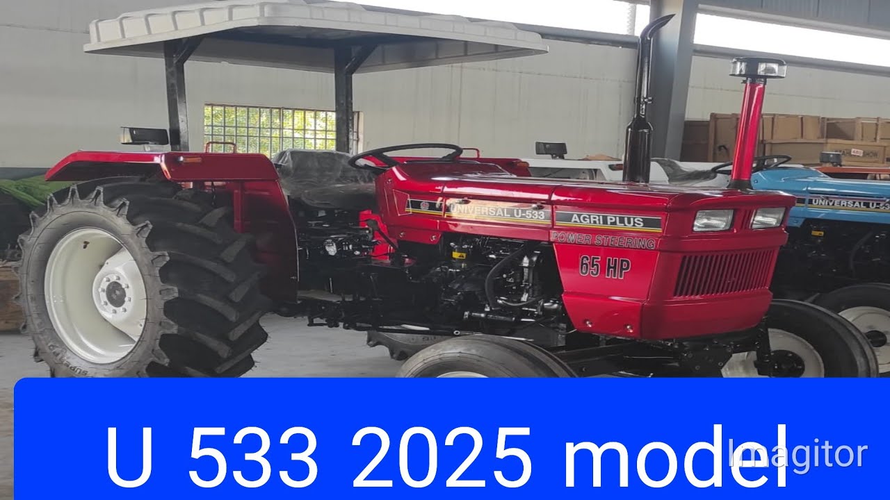 Universal tractor u533 model of 2025 with new features