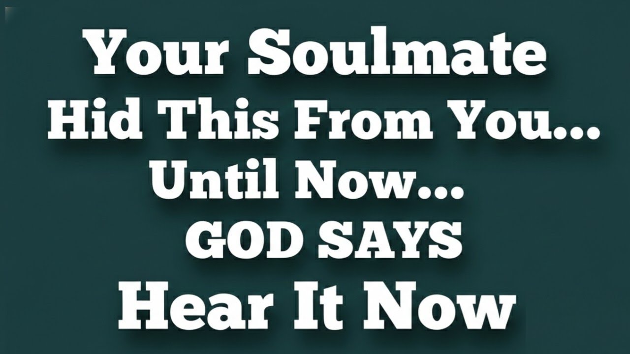 ✝️ Your Soulmate Hid This From You… Until Now... Hear It Now