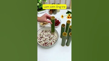 Làm cơm ống tre #shorts