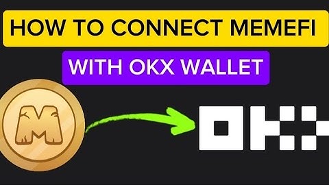 HOW TO CONNECT MEMEFI WITH OKX WALLET [STEP BY STEP]