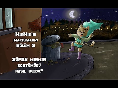 MırMır'ın maceraları Bölüm 2 / Süper kedi mırmır / Komik çizgi film