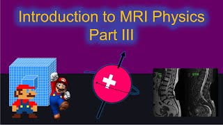 Introduction to Clinical MRI Physics (part 3 of 3) screenshot 5