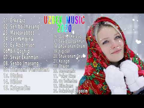 Uzbek Music 2020 — Uzbek Qo'shiqlari 2020 — узбекская музыка 2020 — узбекские песни 2020