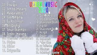 Uzbek Music 2020 - Uzbek Qo'shiqlari 2020 - узбекская музыка 2020 - узбекские песни 2020