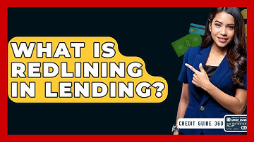 What Is Redlining In Lending? - CreditGuide360.com