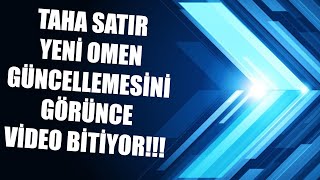 Taha Satir Yeni̇ Omen Güncellemesi̇ni̇ Görüyor Küfür İçeri̇r