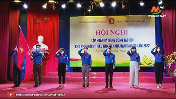 Lớp tập huấn kỹ năng công tác Đội