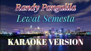 Randy Pangalila - Lewat Semesta Karaoke