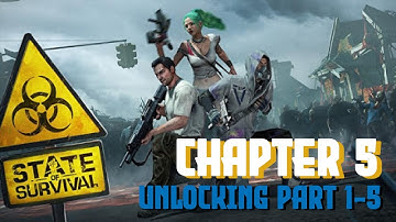 State of Survival | Chapter 5 | Unlocking Part 1-5