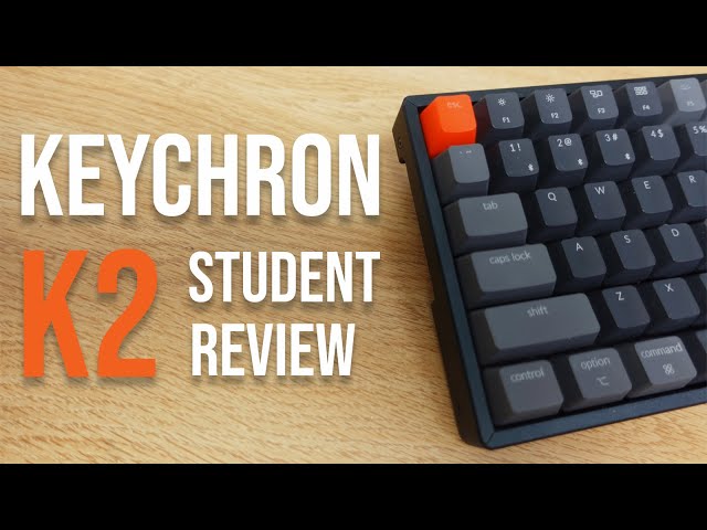 Keychron K2  Student-Centered Reviews 