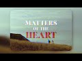 MATTERS OF THE HEART - 7th May 2026