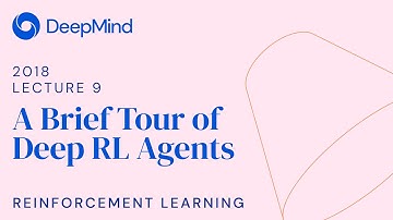 Reinforcement Learning 9: A Brief Tour of Deep RL Agents