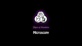 Microscopy - Optics of Light (Part 2 of 7)