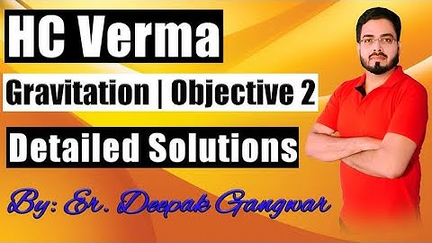 HC Verma Gravitation Objective 2 | Full Concept + Solutions | for NEET & JEE