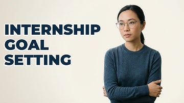 What Goals Should Interns Set For Career Growth?