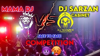 Dj Sarzan Cabinet Vs Mama Dj Kokpara Face To Face Competition