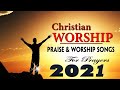 ✝️ THE MOST PRAISE AND WORSHIP SONGS🙏BEST CHRISTIAN WORSHIP SONGS OF ALL TIME🙏TOP WORSHIP SONG 2021
