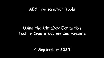 ABC Transcription Tools - Using the UltraBox .sf2 Extraction Tool to Create Custom Instruments