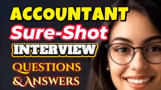TOP 18 MOST FREQUENTLY ASKED ACCOUNTANT JOB INTERVIEW QUESTIONS AND ANSWERS | UAE, Dubai, Qatar 2025