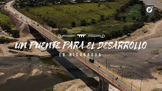 Un puente para el desarrollo en Nicaragua