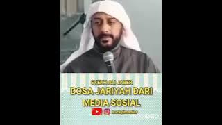HATI-HATI DOSA JARIYAH DARI SOSIAL MEDIA / HP ceramah SYEKH ALI JABER dosa medsos dosa tiktok