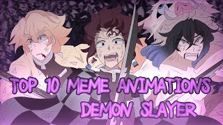 TOP 10 MEME ANIMATIONS || Demon slayer【WARNING SPOILERS!!!】