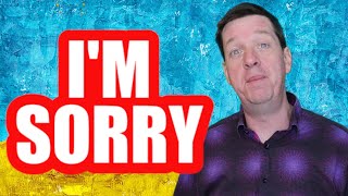 Im Sorry For What I Did....