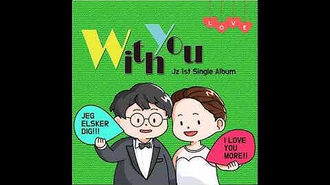 K POP BALLAD Jz제이지   With You 아토엔터테인먼트 ATOENT