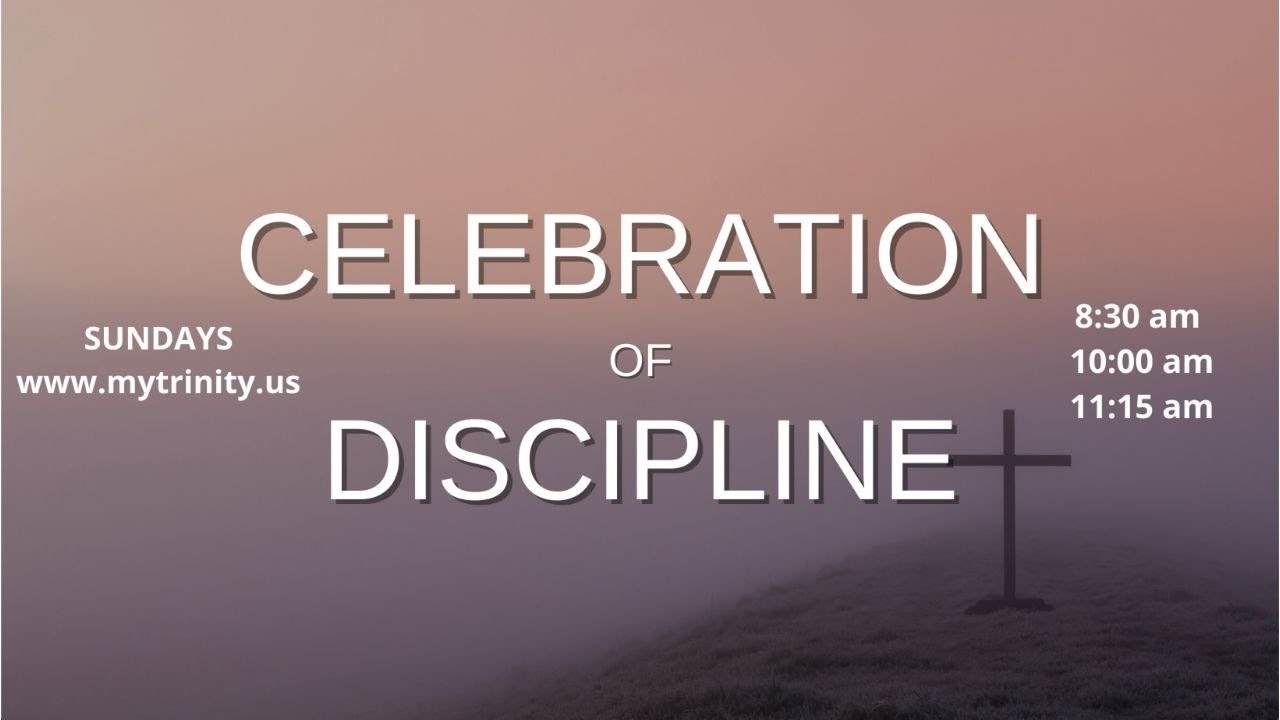 Celebration Of Discipline Study 11 15 February 20 2022 YouTube Celebration Of Discipline Study 11 15 February 20 2022 YouTube