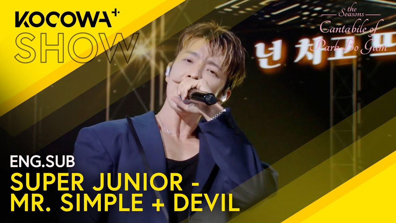 SUPER JUNIOR - MR SIMPLE + DEVIL | The Seasons: Cantabile of Park Bo Gum EP19 | KOCOWA+