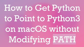 How to Get Python to Point to Python3 on macOS without Modifying PATH