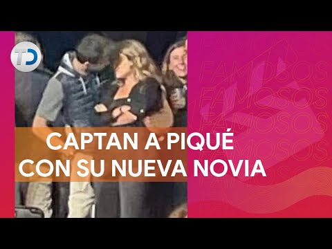 Captan a Gerard Piqué besándose con su nueva novia