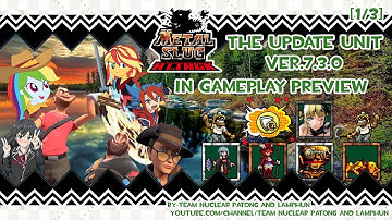 Metal Slug Attack (MSA) : The Update Unit Ver.7.3.0 in Gameplay Preview [1/3]
