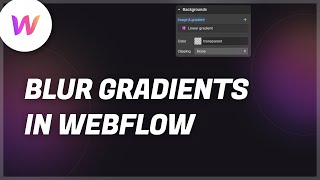 BLUR GRADIENTS in Webflow | UI Trend 2021/20 Webflow Tutorial
