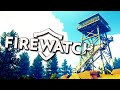 A BEAUTIFUL MYSTERY - Firewatch #1