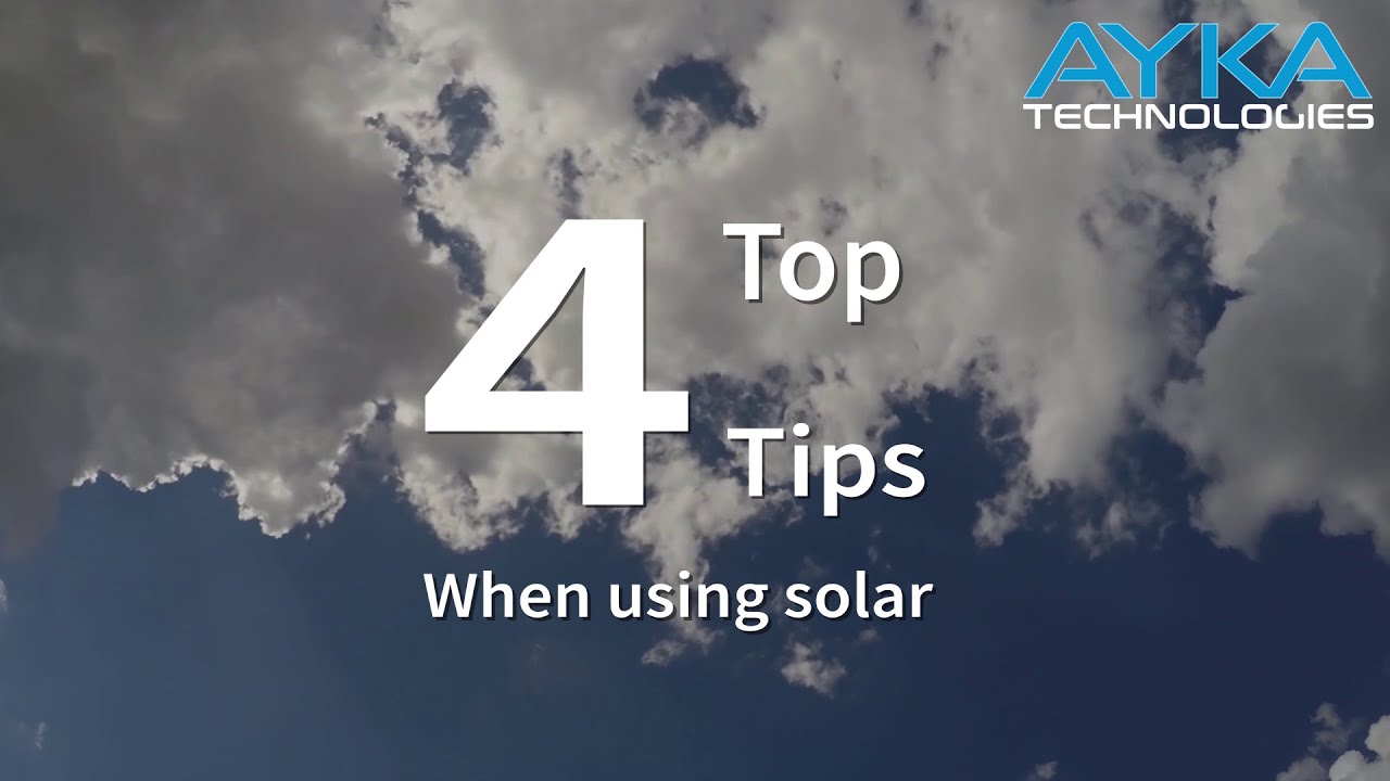 Solar Panel Tips - AYKA Solar | Solar Efficiency