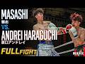 原口アンドレイ vs 雅志/Andrei Haraguchi vs Masashi|26.7.12 #RISE200 【OFFICIAL】