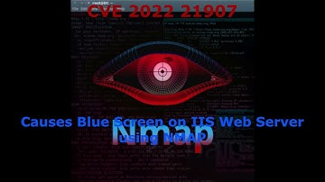 NMAP: DOS Microsoft IIS Web Server causes Blue Screen on Windows (exploit: CVE 2022 21907)
