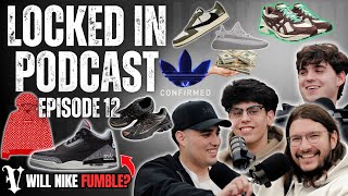 ARE ASICS & NEW BALANCE WASHING NIKE? + WHAT RETRO DO WE WANT BACK? | LOCKED IN PODCAST EPISODE 12