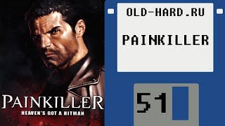 Painkiller vs Painkiller HD (Old-Hard - выпуск 51)