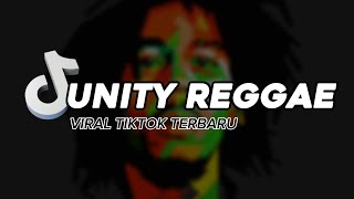 UNITY REGGAE VIRAL TIKTOK TERBARU 2024!!!