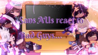 | Sans AUs react to... | part 1/2 | by Simp_KPblCA |