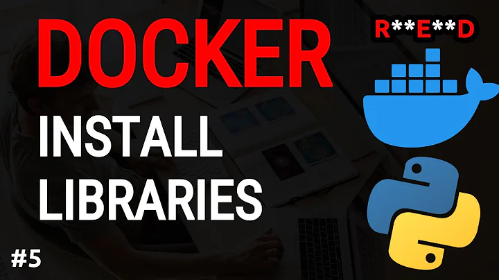 Docker Python Tutorial #5: Installing Python Libraries into Docker container